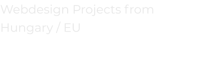Webdesign Projects from Hungary / EU